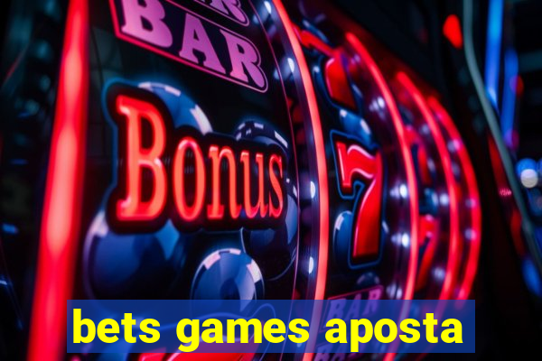 bets games aposta